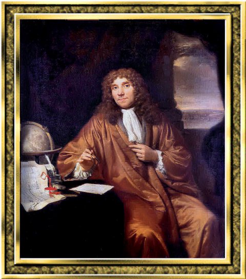 Anton van Leeuwenhoek Anton van Leeuwenhoek